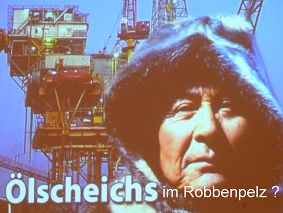 Ölscheichs im Robbenpelz?